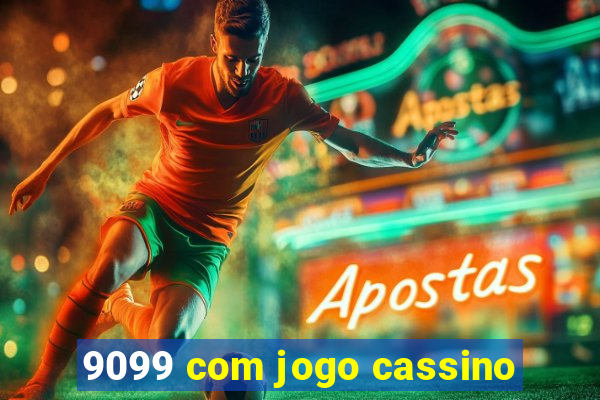 9099 com jogo cassino